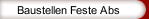 Baustellen Feste Abs
